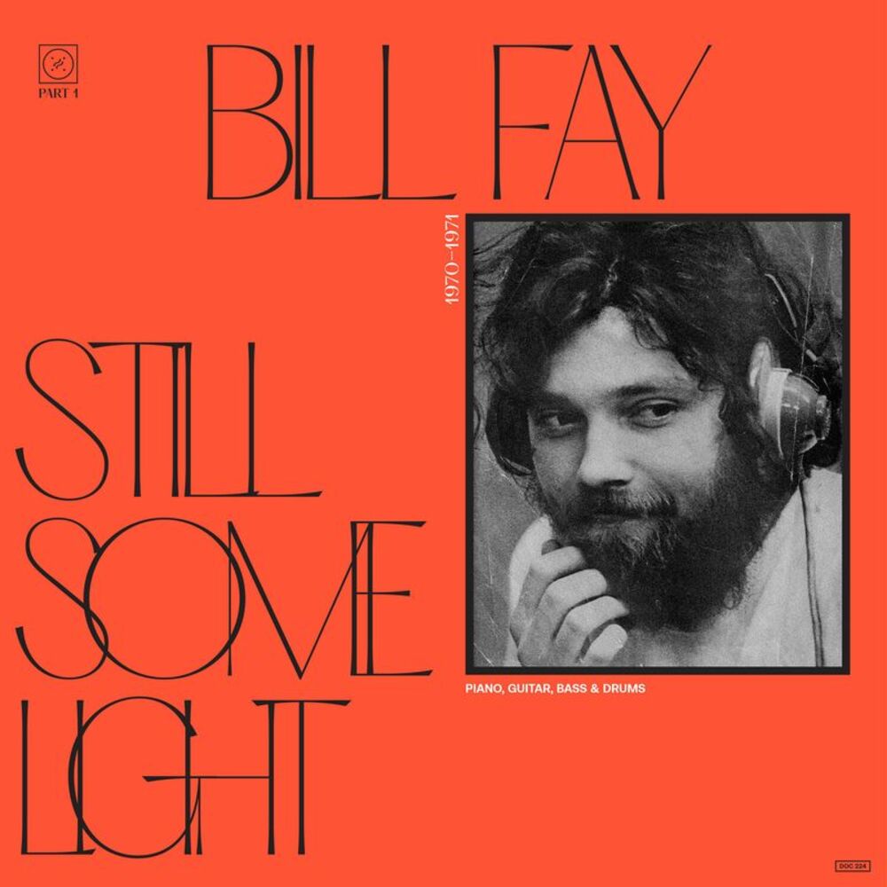 Bill Fay - Still Some Light: Part 1  LP LP
